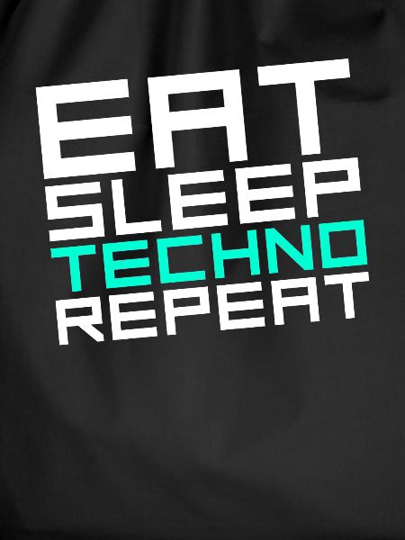 eat sleep techno repeat