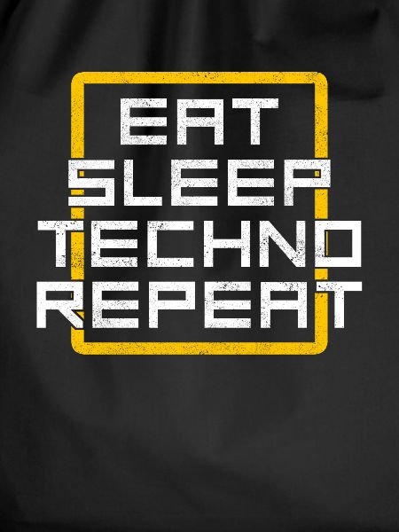 eat sleep techno repeat