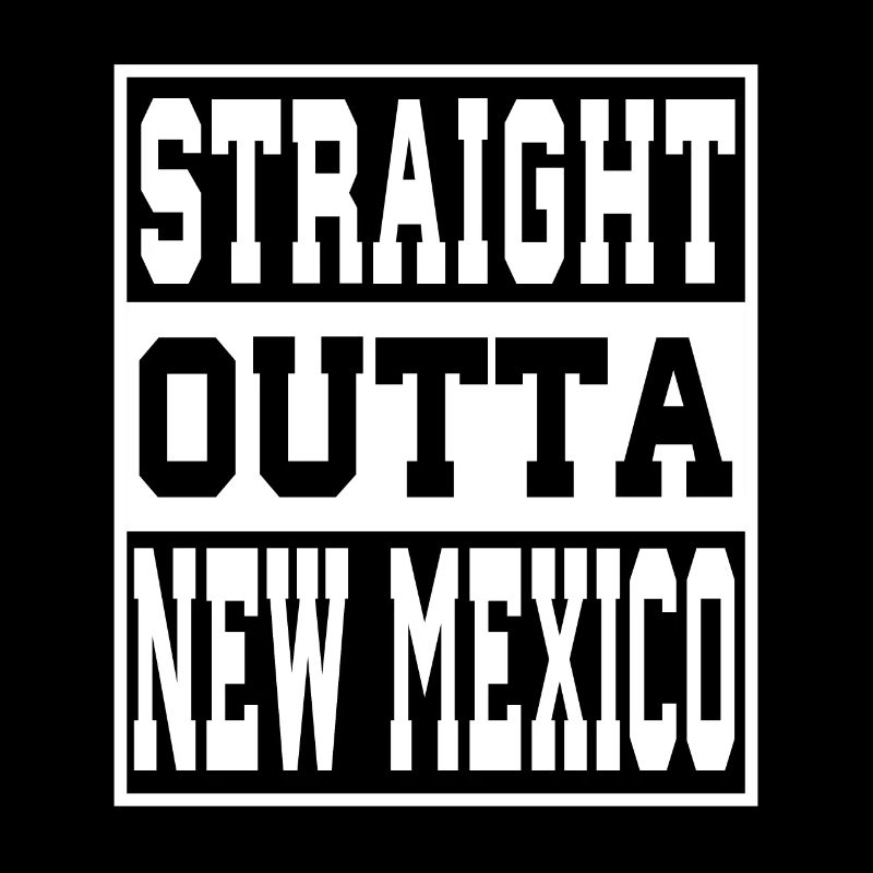 New Mexico Saying Funny New Mexico Gift