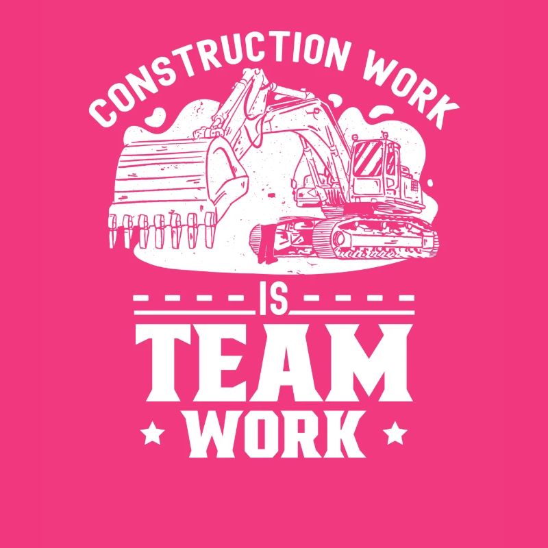 Construction work is teamwork Construction site Teamwork Construction