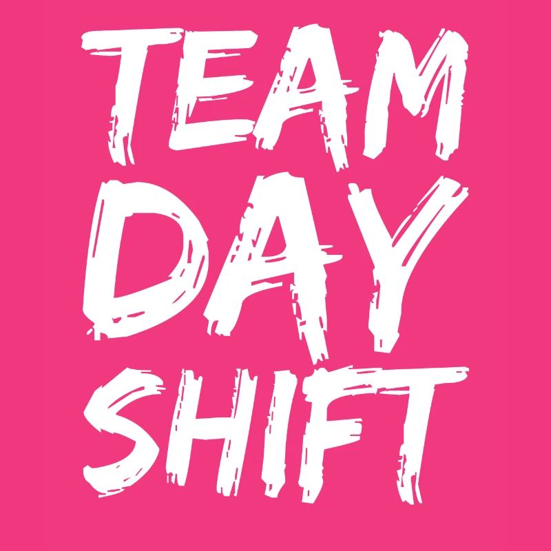 Équipe Day Shift Proverbes Shift Work Day Shift