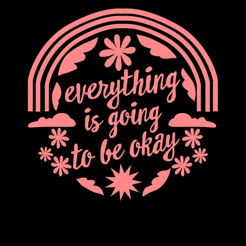 Positivity Shirt, Everything Is Going To Be Okay