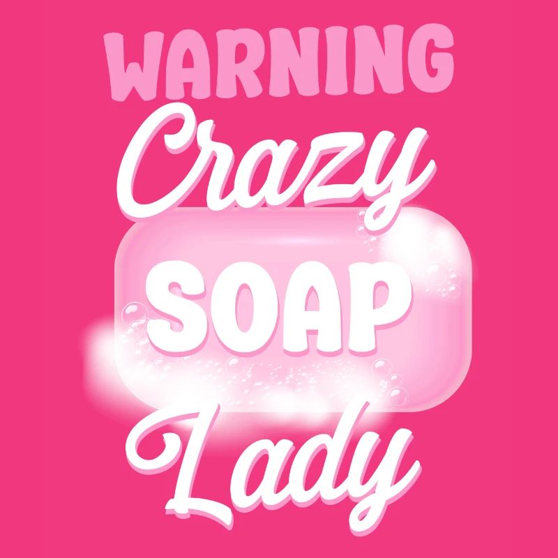 Soap Making Crafting Warning Crazy