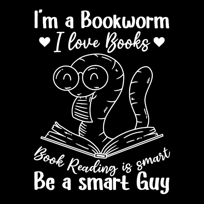 Funny Book Reading Bookworm - I Am A Bookworm I