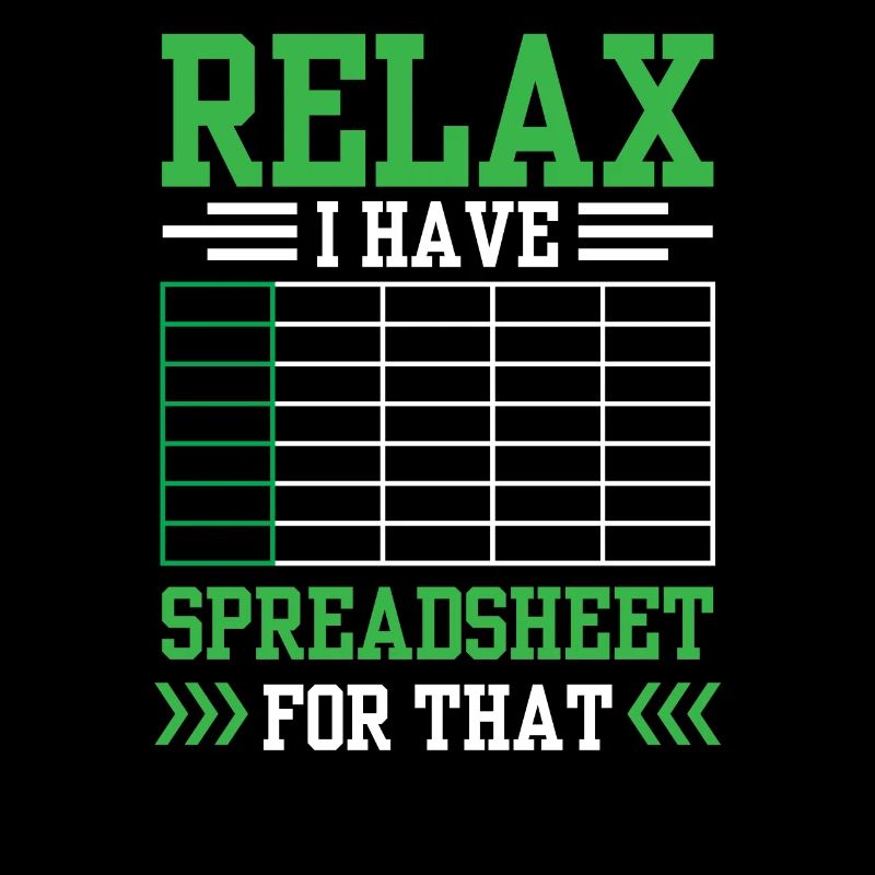 Entspannen Sie Sich Ich Habe Ein Spreadsheet Dafür