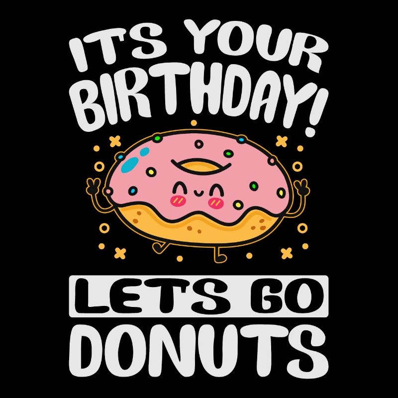 C’est votre anniversaire! Let’s Go Donuts - Drôle de beignet