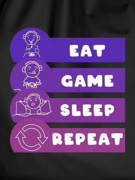 Eat Game Sleep Repeat