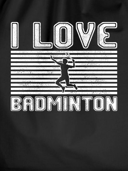 I love badminton