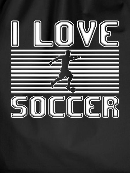 I love soccer