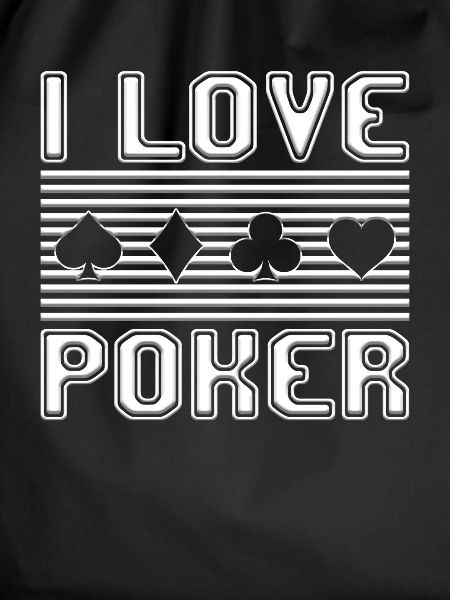 I love poker