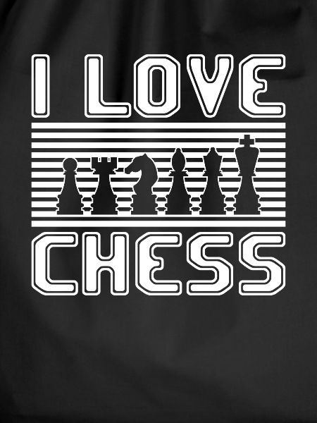 I love chess