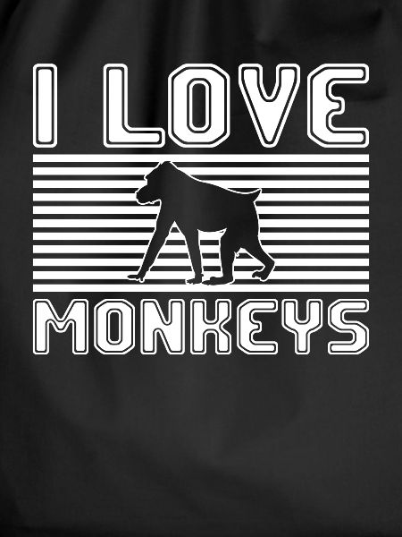 I love monkeys