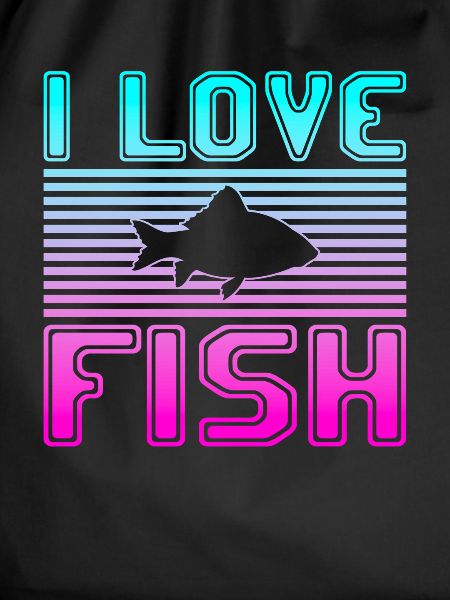 I love fish