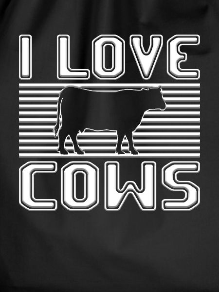 I love cows