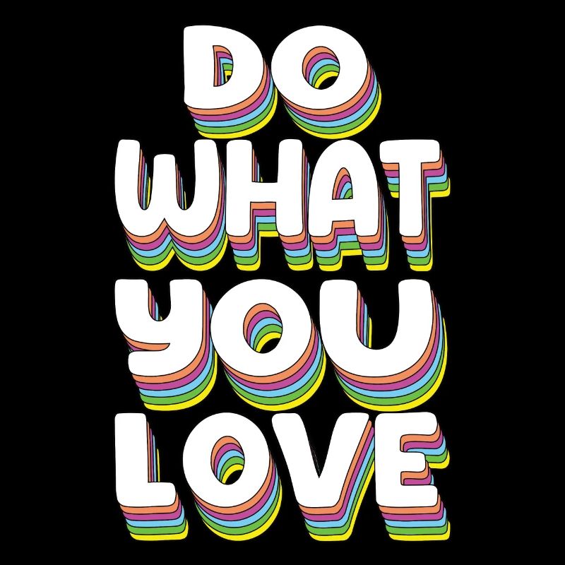 Faites ce que vous aimez