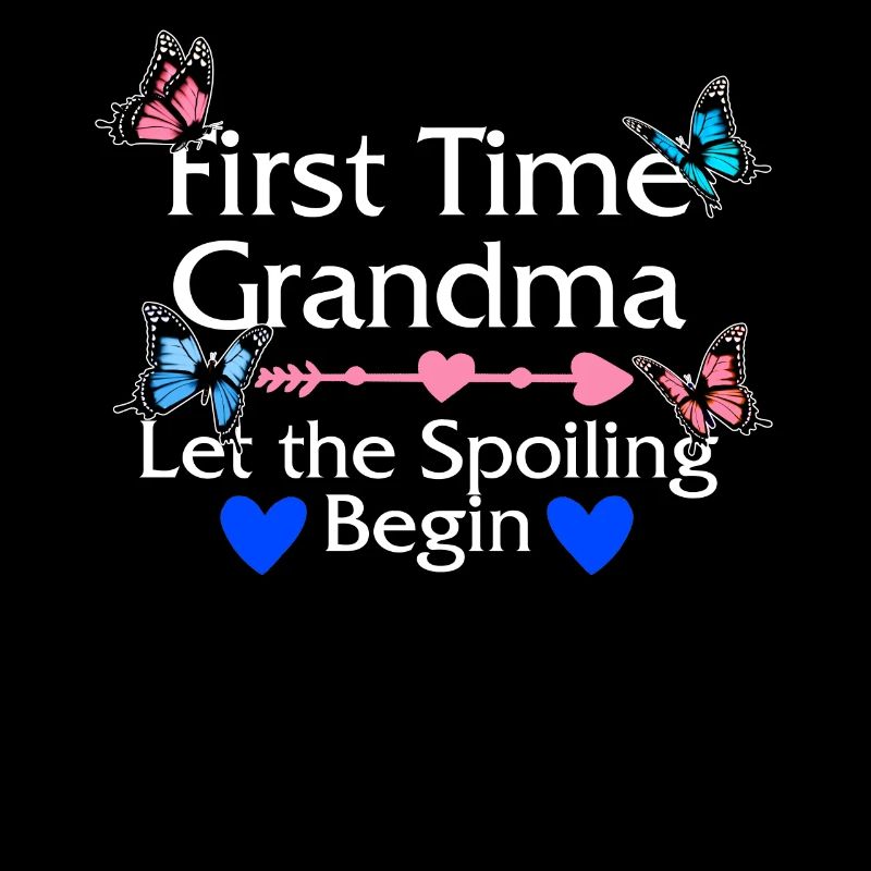 First Time Grandma Let The Spoiling Begin Shirt,