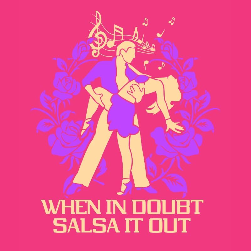 En cas de doute Salsa It Out Dancer Dance Dance
