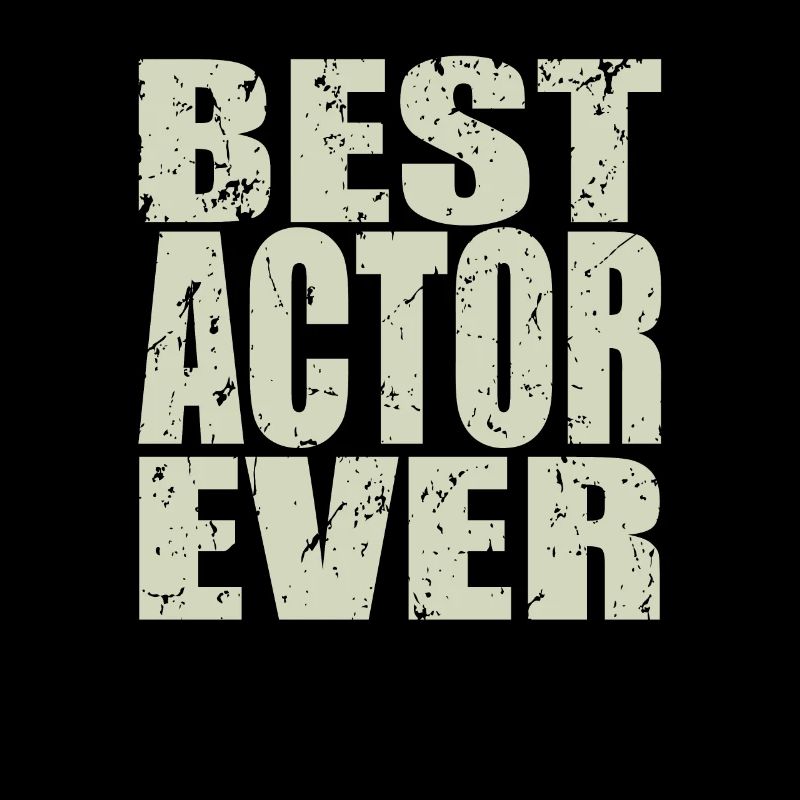 Best Schauspieler ever Schauspieler Geschenk