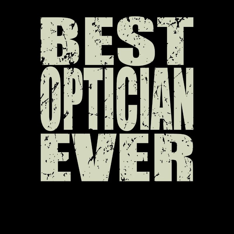 Best Optiker ever Optiker Geschenk
