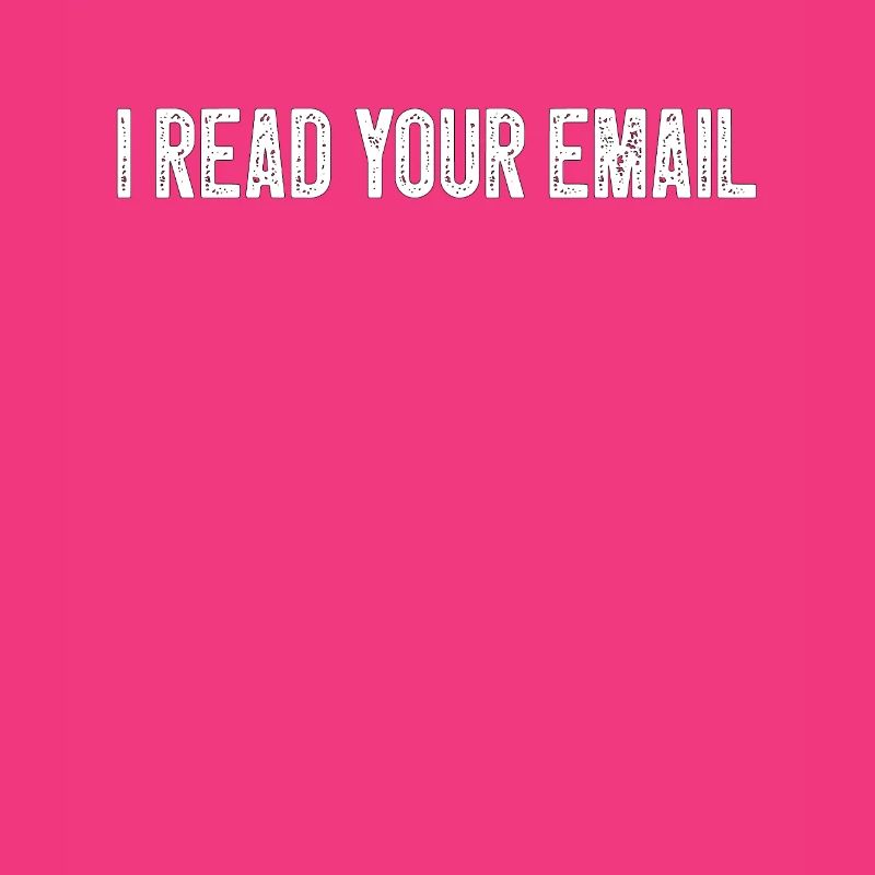 I Read Your Email Funny Computer Programmer