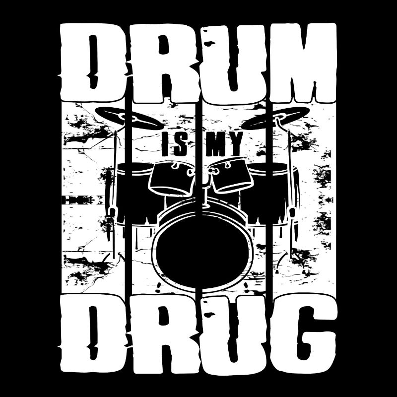 Drum Is My Drug Drum Set For Percussionists Gifts