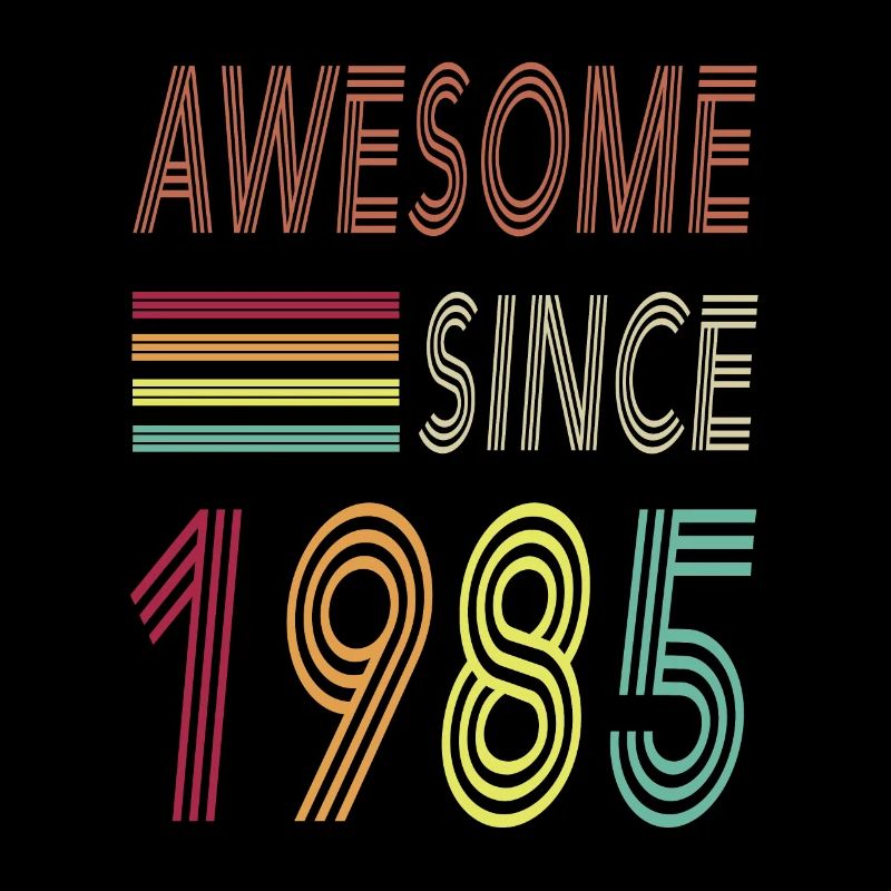 Awesome since 1985