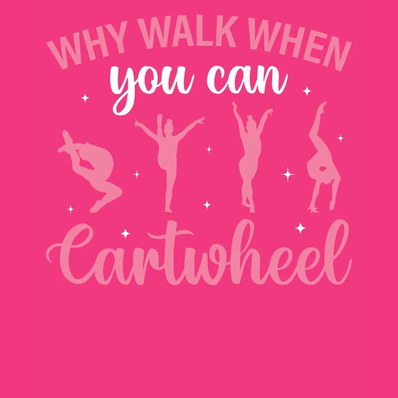 Cheerleading Saying Slogan - Why Walk When You Can