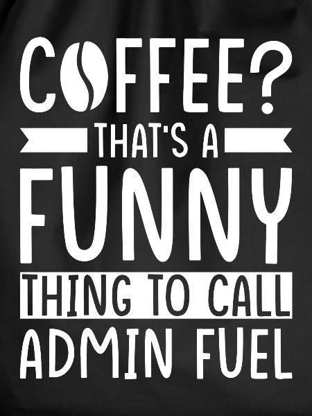 Admin Coffee Saying