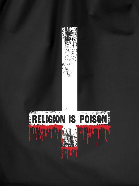 Religion Is Poison