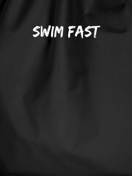 Swimming - swim fast