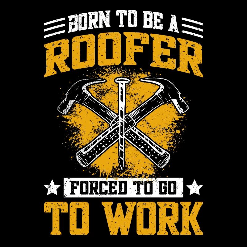 Roofers Saying - Roofing & Roofer