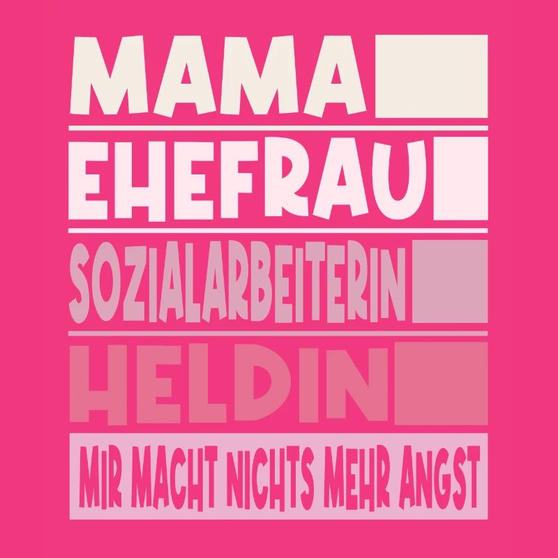 Sozialarbeiterin Mama Ehefrau Heldin