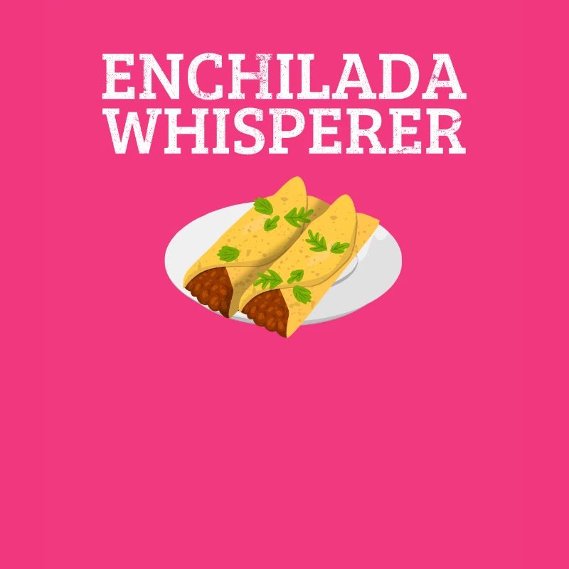 Enchilada Whisperer, enchiladas