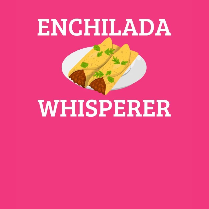 Enchilada Whisperer, enchiladas