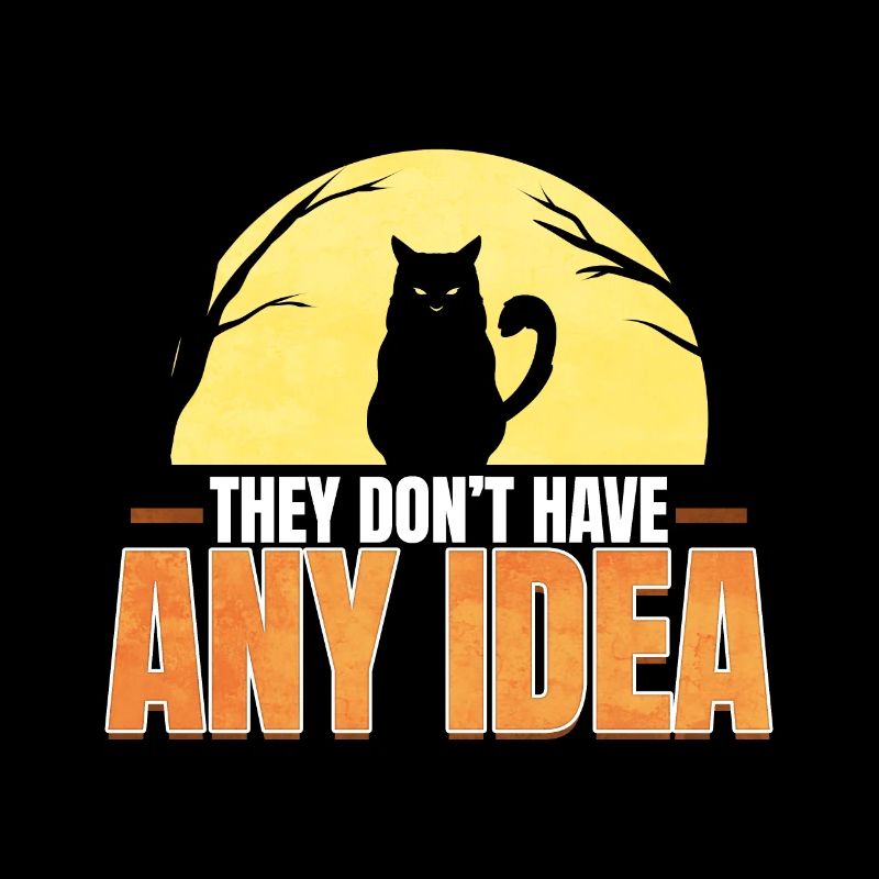 Chat maléfique Ils n’ont aucune idée drôle Halloween