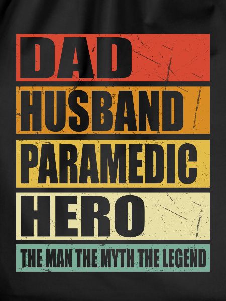 Father Husband Paramedic Hero