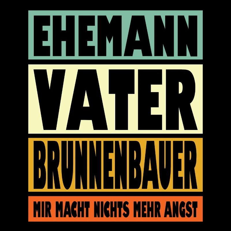 Brunnenbauer Vater Ehemann Held