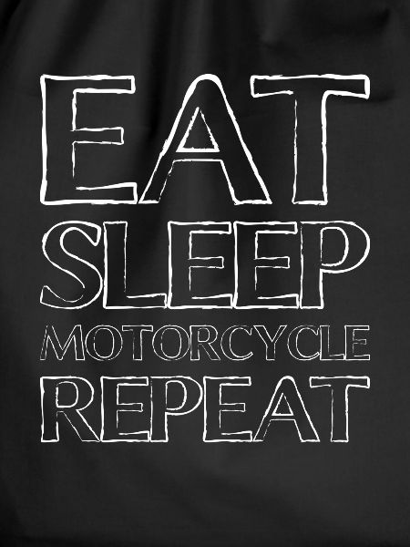 Eating Sleep Motorcycle