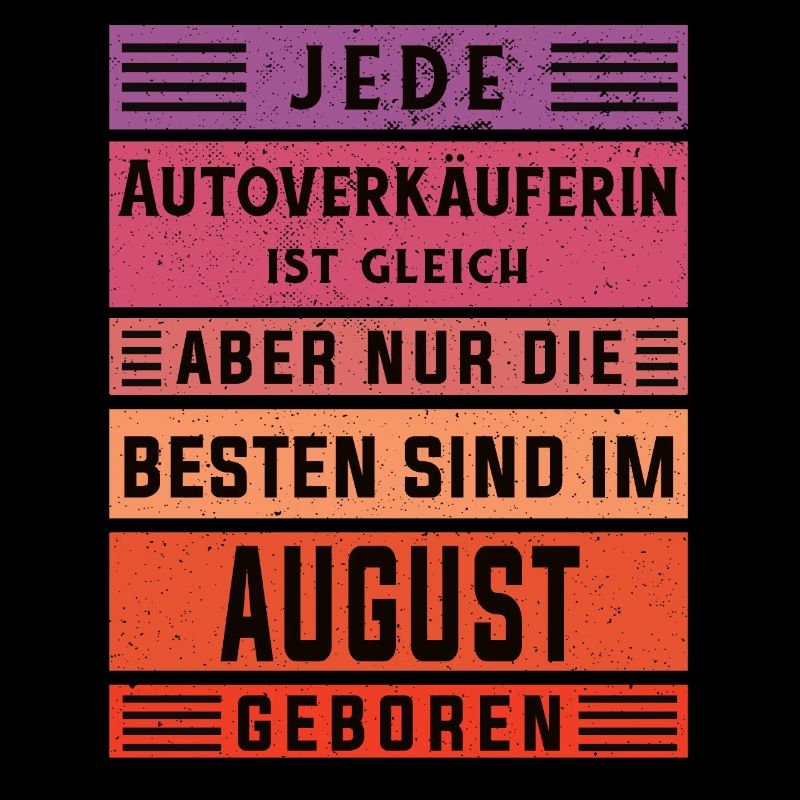 Autohändler Geburtstag August geboren