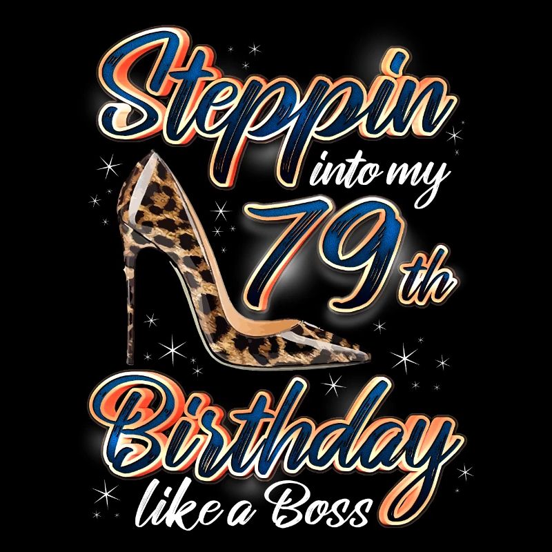 Steppin Into My 79th Birthday 79. Geburtstags