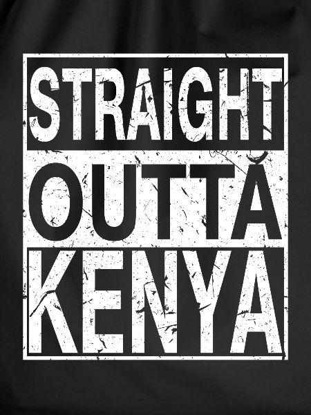 Kenya Straight outta Kenya