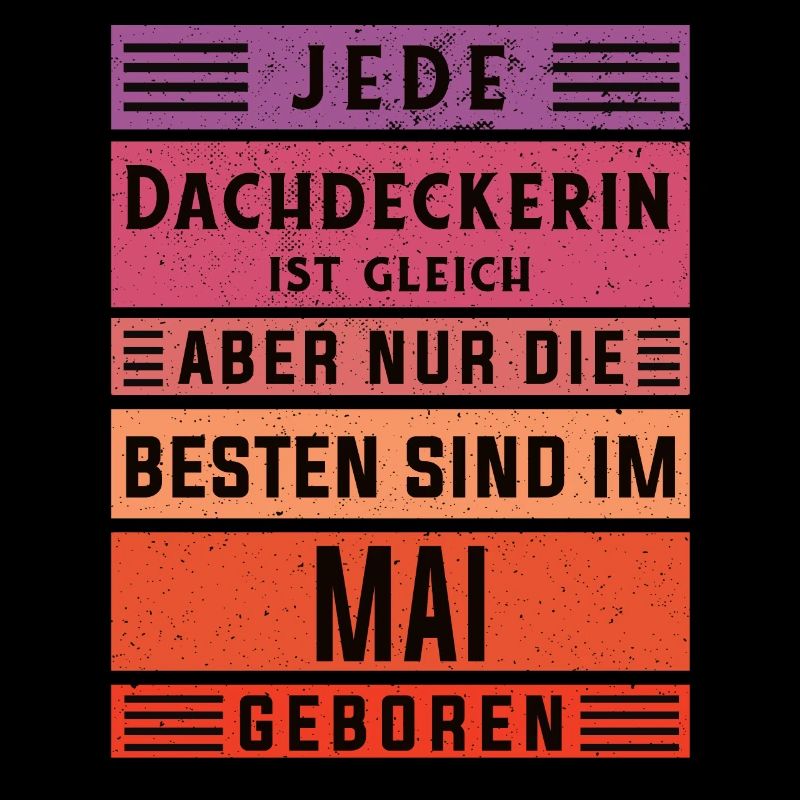 Handwerker Geburtstag Mai geboren Dachdeckerin