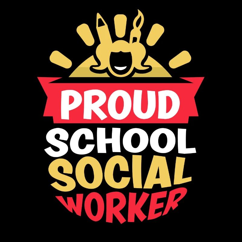 Proud School Social Worker School Social Work