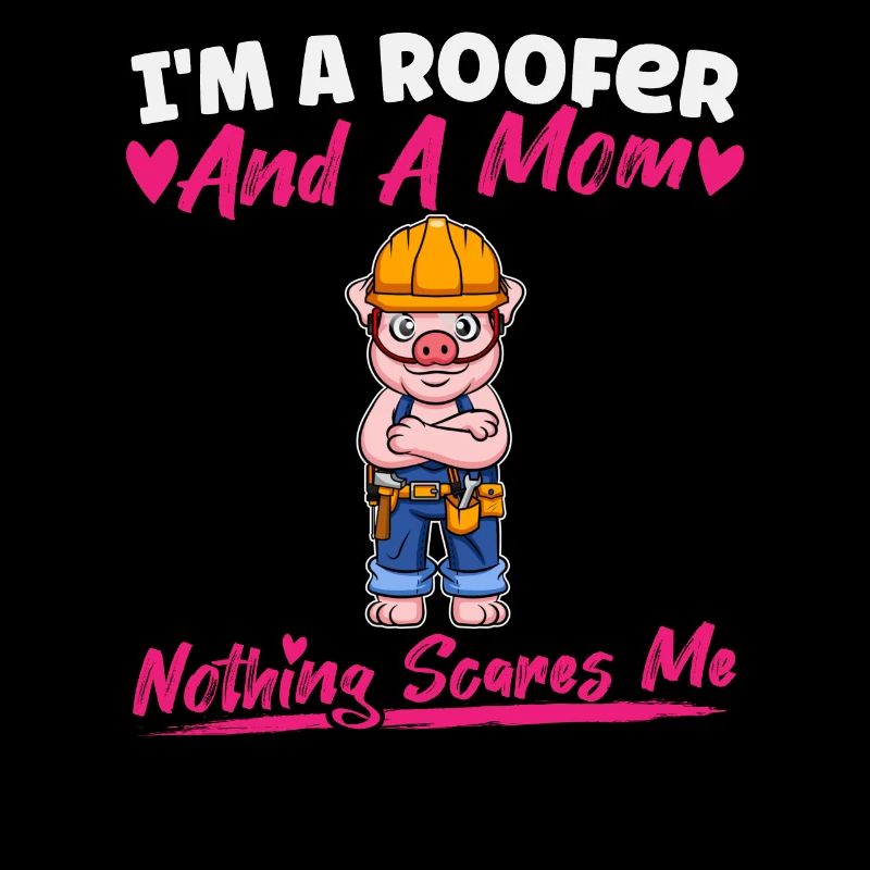 I'm A Roofer And A Mom Nothing Scares Me