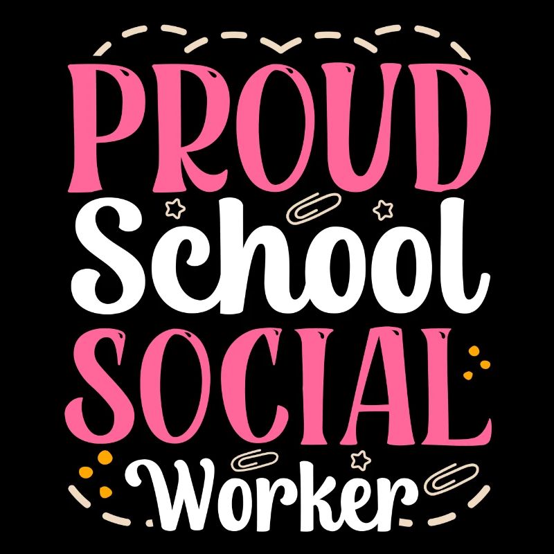 Proud School Social Worker School Social Work