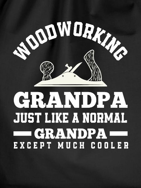 Woodworker Grandpa