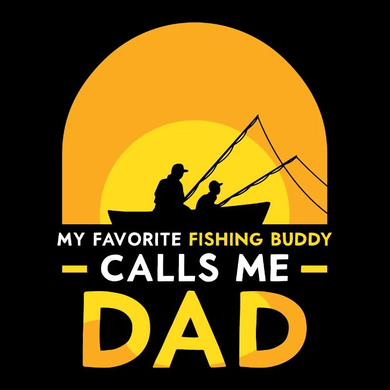 Mon compagnon de pêche préféré m’appelle papa pêche
