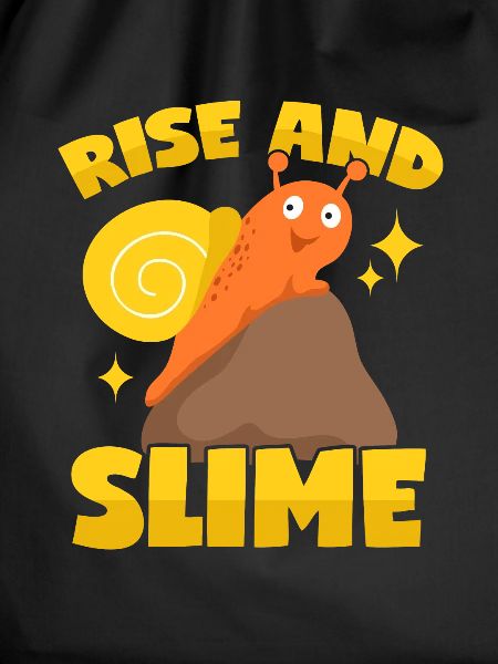 Snail "Rise And Slime"