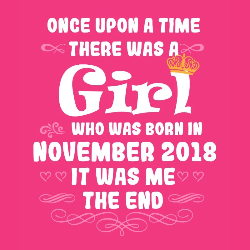 Es war einmal ein Mädchen. November 2018 Geburtsta