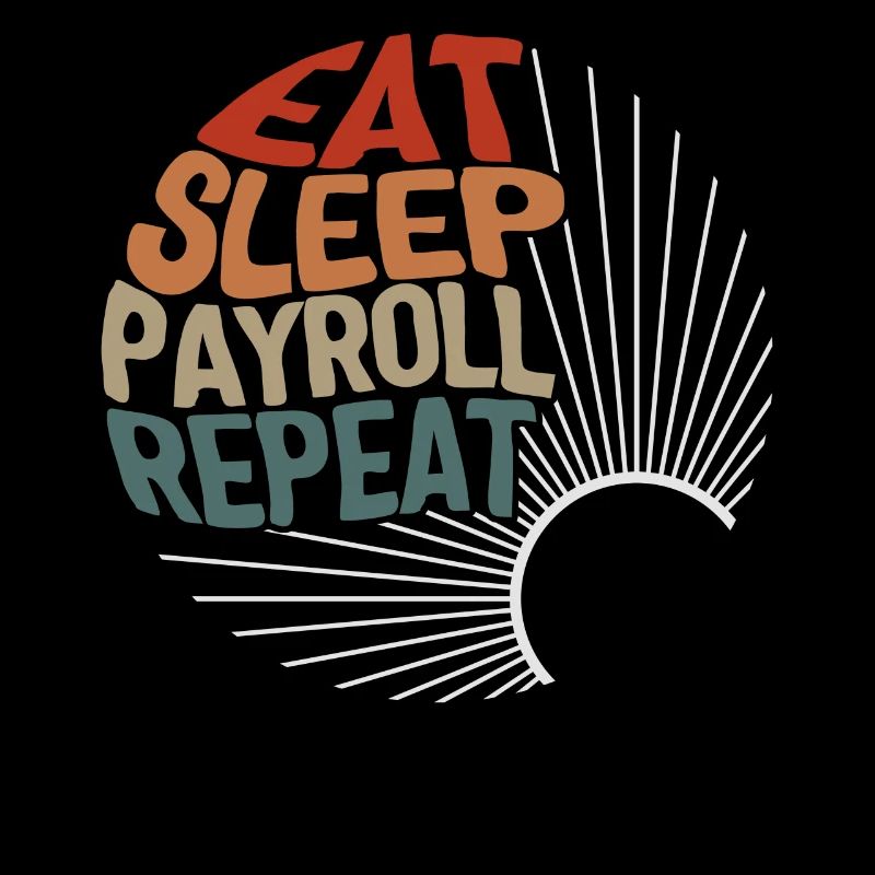 Payroll Week Shirt, Eat Sleep Payroll Repeat